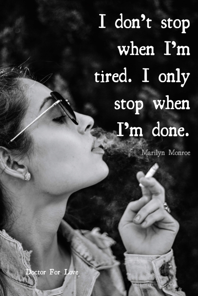 a woman breathing out the smoke from a cigarette and a quote by Marilyn Monroe in the top right corner