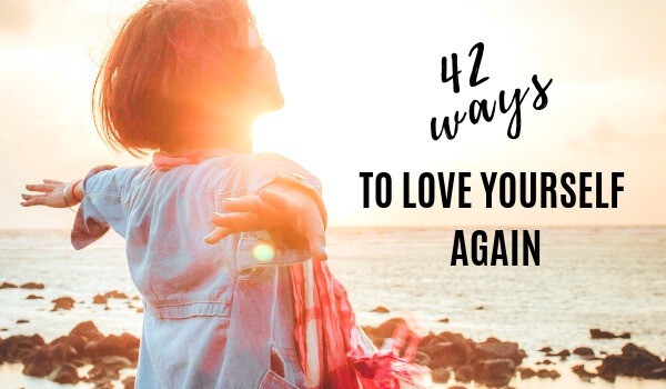 ways to love yourself again
