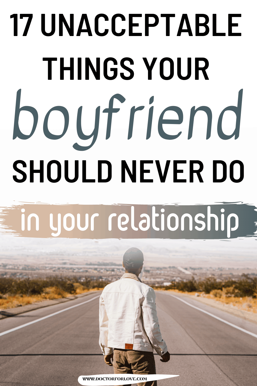 17 Things Your Boyfriend Should Never Do To You | Doctor For Love