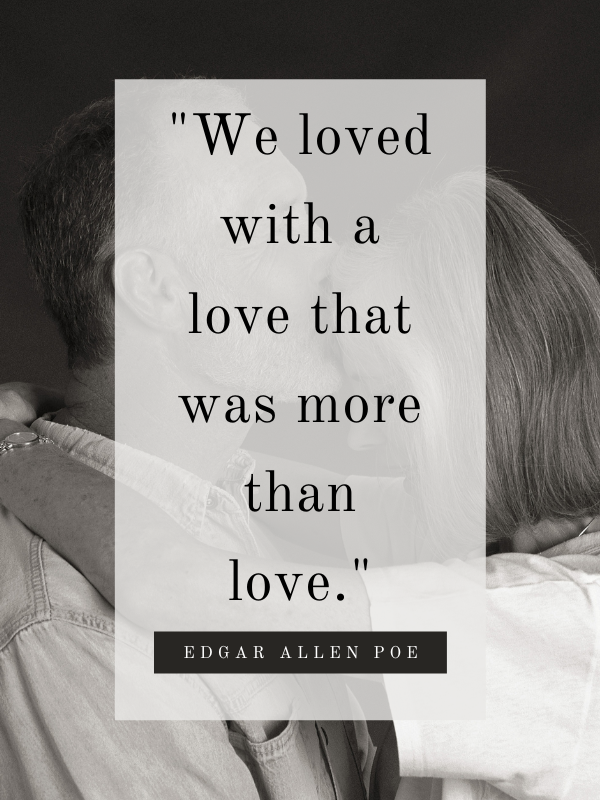we loved with a love that was more than love