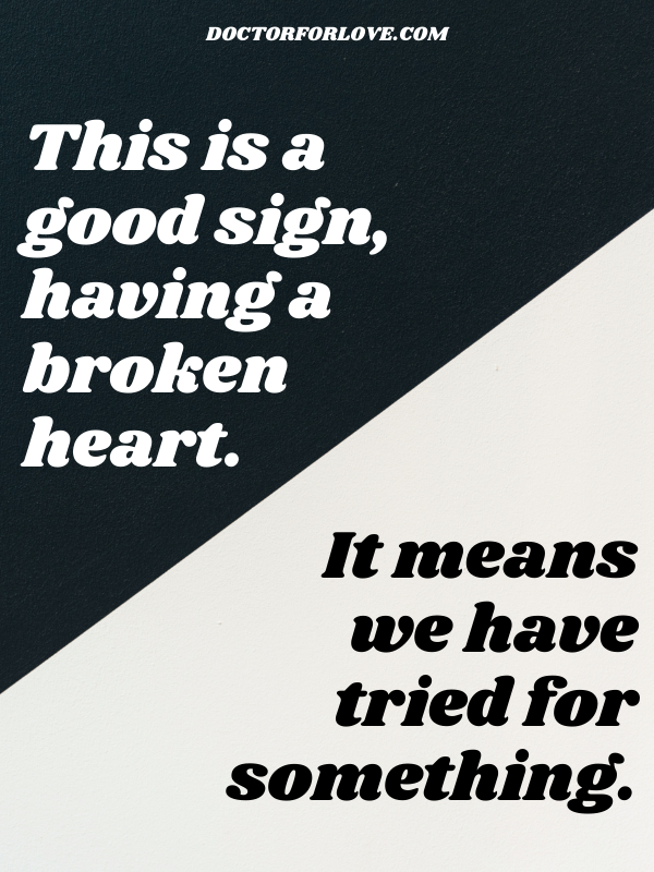 having-a-broken-heart-is-a-good-thing