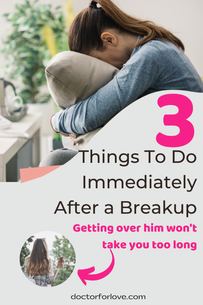 things to do immediately after a breakup