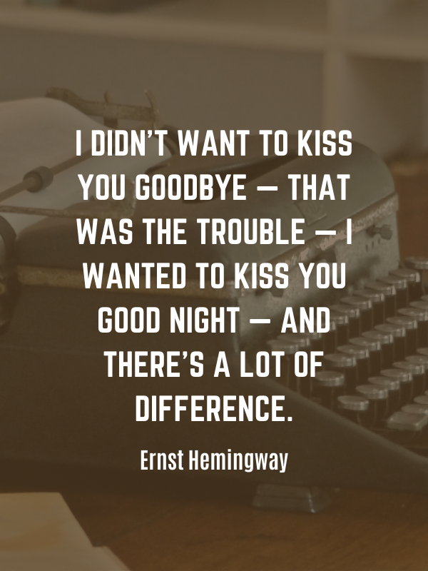 quote by ernst hemingway